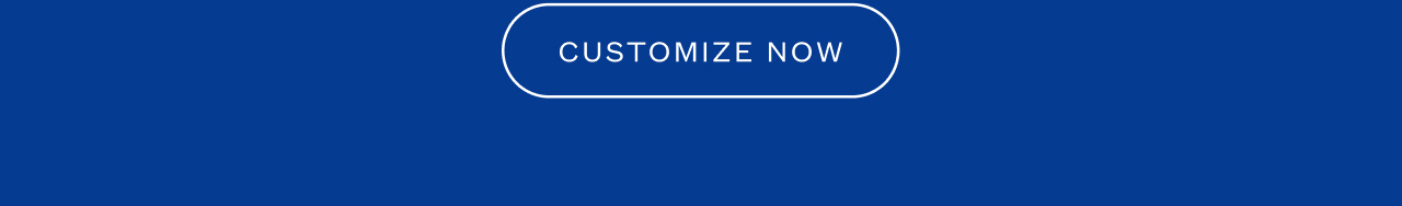 Customize Now