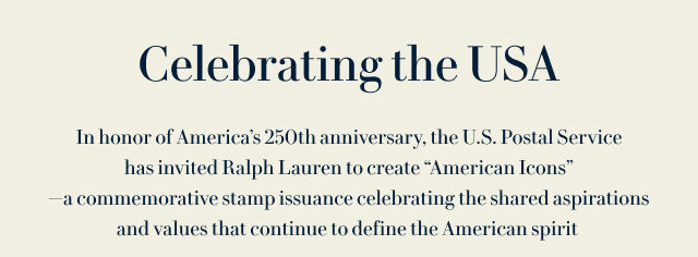 In honor of America’s 250th anniversary, the U.S. Postal Service has invited Ralph Lauren to create “American Icons”—a commemorative stamp issuance celebrating the shared aspirations and values that continue to define the American spirit